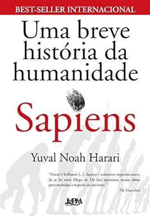 Sapiens Uma Breve Historia da H Yuval Noah Harari